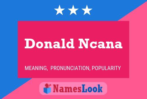 Donald Ncana 名字海报