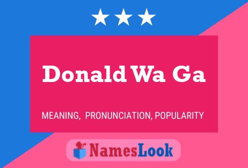 Donald Wa Ga 名字海报