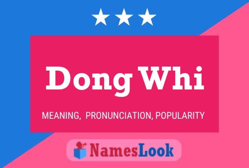 Dong Whi 名字海报