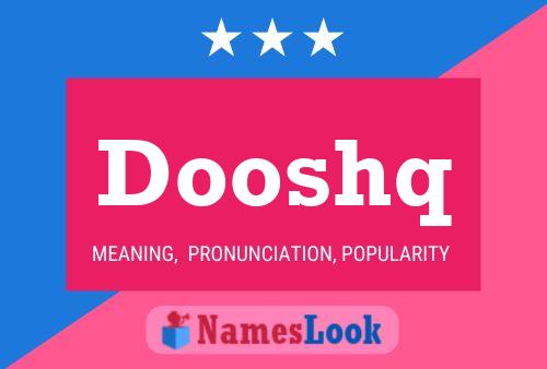 Dooshq 名字海报