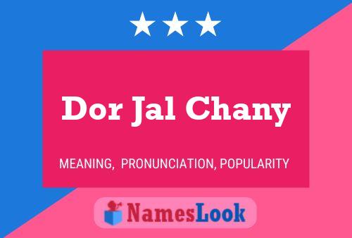 Dor Jal Chany 名字海报