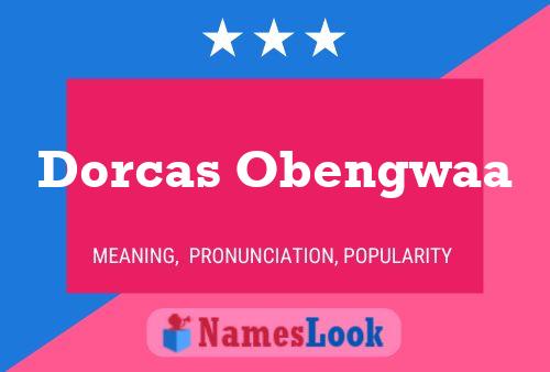 Dorcas Obengwaa 名字海报