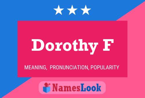 Dorothy F 名字海报