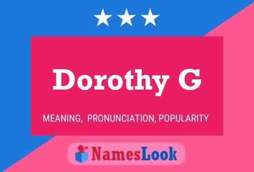 Dorothy G 名字海报