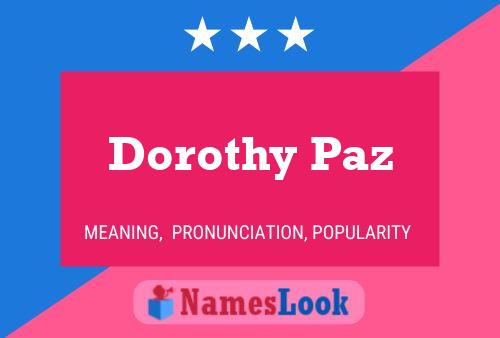 Dorothy Paz 名字海报