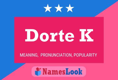 Dorte K 名字海报