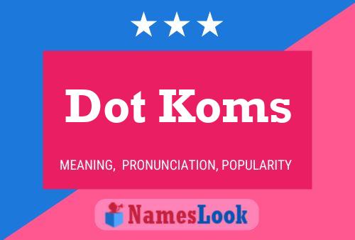 Dot Koms 名字海报