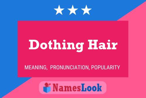 Dothing Hair 名字海报