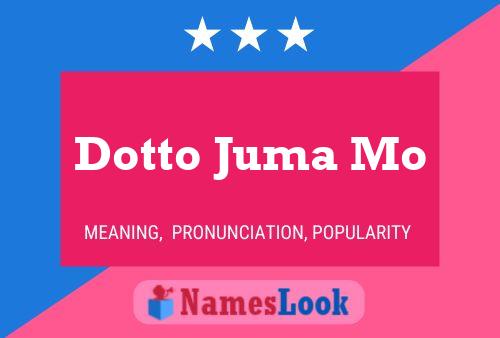 Dotto Juma Mo 名字海报