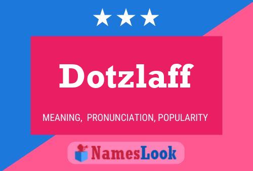 Dotzlaff 名字海报