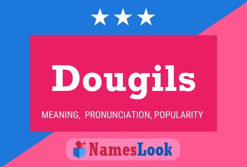 Dougils 名字海报