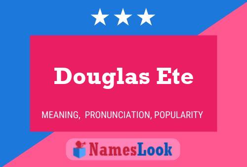 Douglas Ete 名字海报