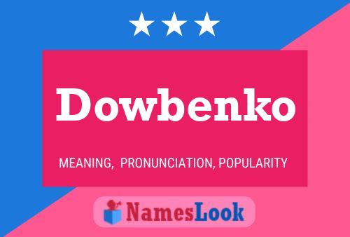 Dowbenko 名字海报