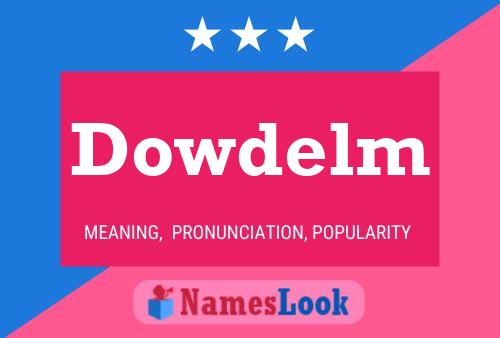 Dowdelm 名字海报