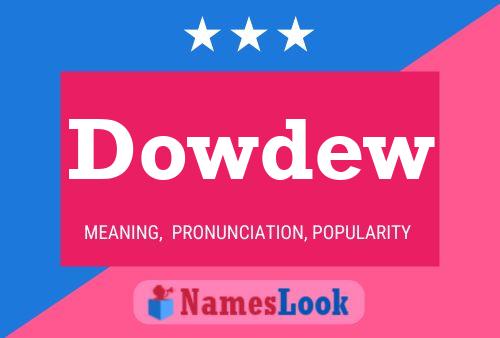 Dowdew 名字海报