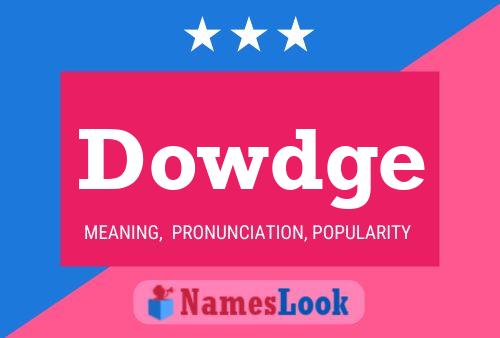 Dowdge 名字海报