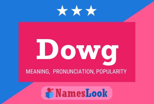 Dowg 名字海报