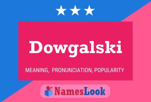 Dowgalski 名字海报