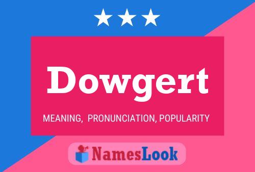 Dowgert 名字海报