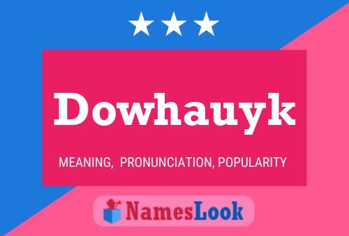 Dowhauyk 名字海报