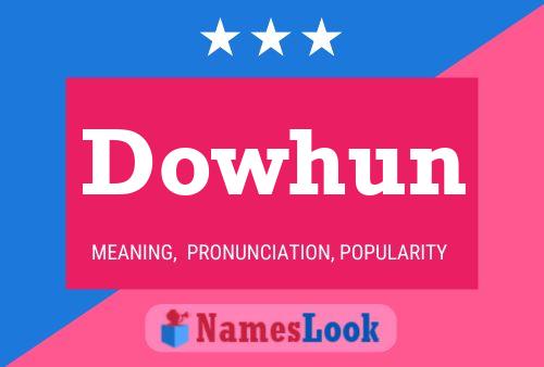 Dowhun 名字海报