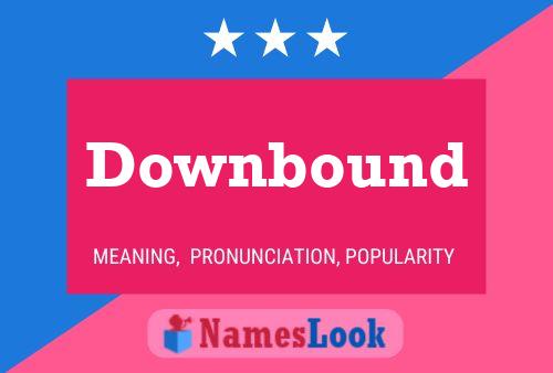 Downbound 名字海报