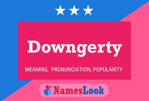 Downgerty 名字海报