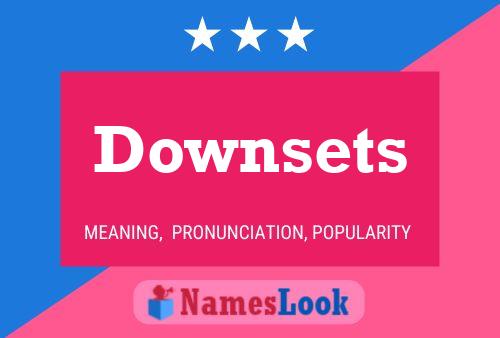 Downsets 名字海报