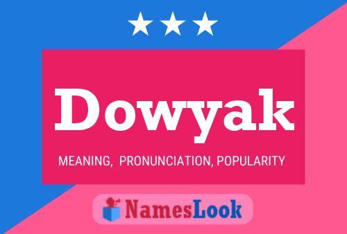 Dowyak 名字海报