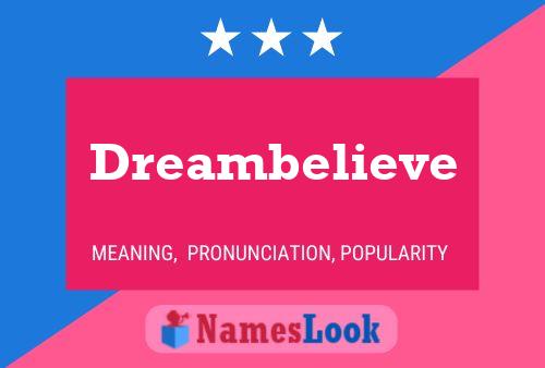 Dreambelieve 名字海报