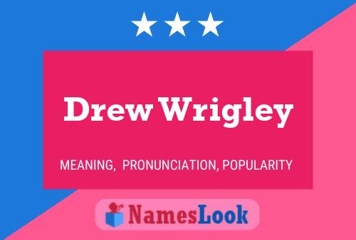 Drew Wrigley 名字海报