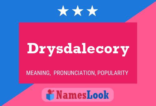 Drysdalecory 名字海报