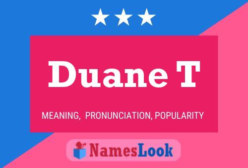 Duane T 名字海报