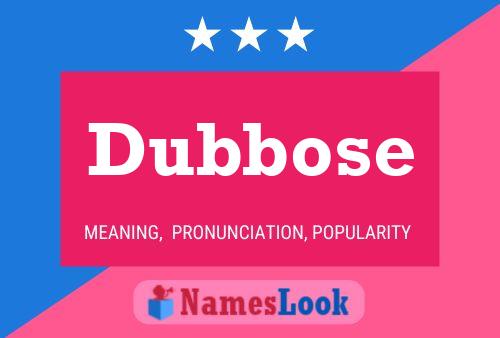 Dubbose 名字海报