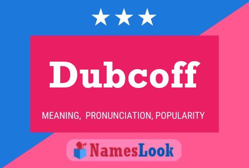 Dubcoff 名字海报