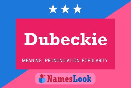 Dubeckie 名字海报