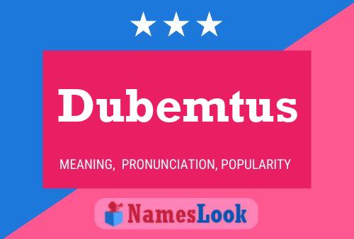 Dubemtus 名字海报