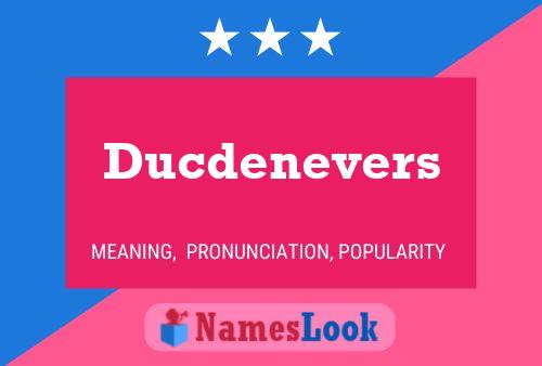 Ducdenevers 名字海报