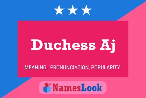 Duchess Aj 名字海报