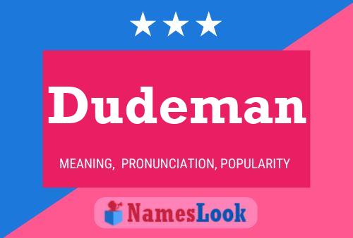 Dudeman 名字海报