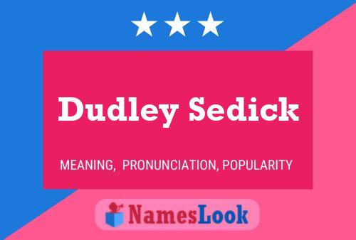 Dudley Sedick 名字海报