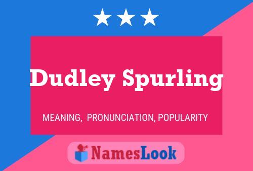 Dudley Spurling 名字海报