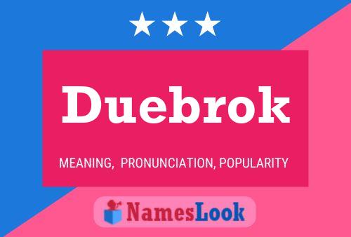 Duebrok 名字海报