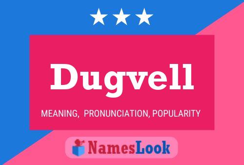 Dugvell 名字海报