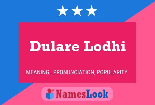 Dulare Lodhi 名字海报