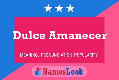 Dulce Amanecer 名字海报