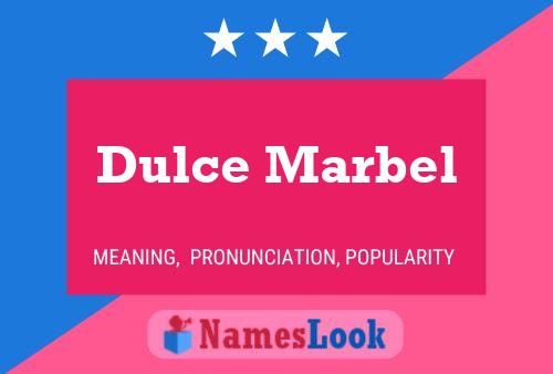 Dulce Marbel 名字海报