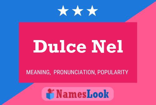 Dulce Nel 名字海报