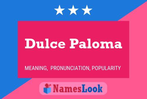 Dulce Paloma 名字海报