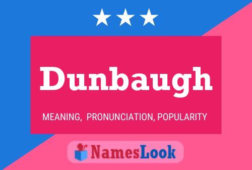 Dunbaugh 名字海报